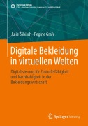 Cover-Bild zum Titel 'Digitale Bekleidung in virtuellen Welten' von 'Julia Zöbisch, Regine Grafe'