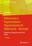 Cover-Bild zum Titel 'Widerstand in Organisationen ¿ Organisationen im Widerstand - Revisited' von 'Ayad Al-Ani'