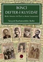 Ikinci Defter - i Kuyüdat;Belh Ailesine Ait Özel ve Resm Yazismalar - Seyyid Burhaneddin Belhi