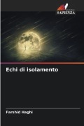 Cover-Bild zum Titel 'Echi di isolamento' von 'Farshid Haghi'