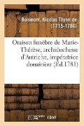 Cover-Bild zum Titel 'Oraison Funèbre de Marie-Thérèse, Archiduchesse d'Autriche, Impératrice Douairière' von 'Nicolas Thyrel de Boismont'