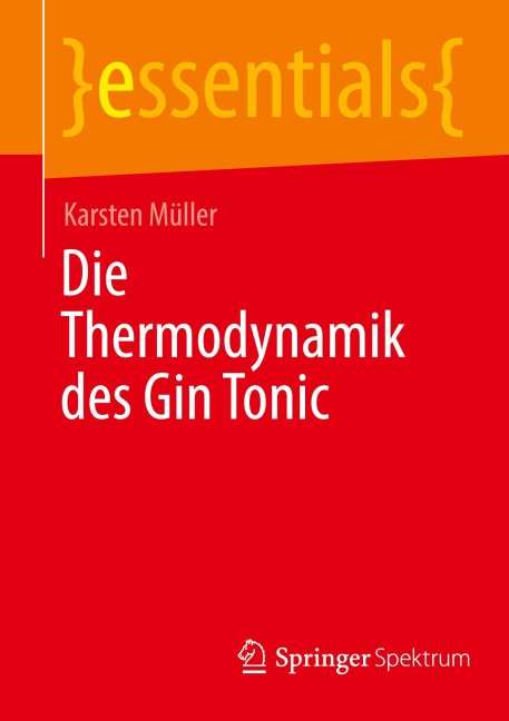Die Thermodynamik des Gin Tonic - Karsten Müller