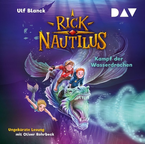 Rick Nautilus - Teil 8: Kampf der Wasserdrachen - Ulf Blanck