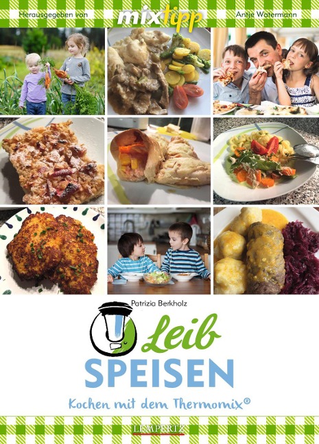 MIXtipp Leibspeisen - Patrizia Berkholz