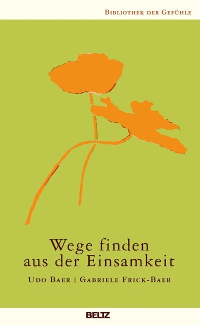 Wege finden aus der Einsamkeit - Gabriele Frick-Baer, Udo Baer