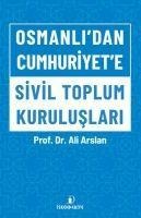 Osmanlidan Cumhuriyete Sivil Toplum Kuruluslari - Ali Arslan