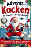 Cover-Bild zum Titel 'Advents-Kacken: Der ultimative Klo-Adventskalender | 24 weihnachtliche Sitzungen mit spannenden Rätseln bis zur großen Bescherung' von 'Steffen Frohtal'