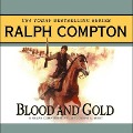 Cover-Bild zum Titel 'Blood and Gold Lib/E: A Ralph Compton Novel by Joseph A. West' von 'Ralph Compton, Joseph A. West'