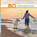 Deine Hunde Bucket List - 50 DogAdventures & Challenges - Ralf W. Stolt
