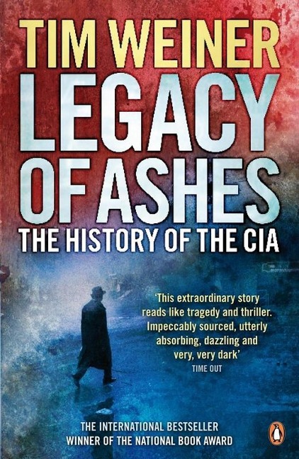 Legacy of Ashes - Tim Weiner