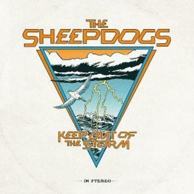 Keep Out Of The Storm - The Sheepdogs