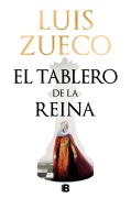 Cover-Bild zum Titel 'El Tablero de la Reina / The Queen's Board' von 'Luis Zueco'
