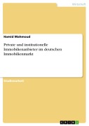 Cover-Bild zum Titel 'Private und institutionelle Immobilienanbieter im deutschen Immobilienmarkt' von 'Hamid Mahmoud'