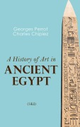 Cover-Bild zum Titel 'A History of Art in Ancient Egypt (1&2)' von 'Georges Perrot, Charles Chipiez'