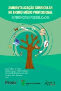 Cover-Bild zum Titel 'Ambientalização curricular no ensino médio profissional: experiências e possibilidades' von 'Joana Fidelis da Paixão, Lakshmi Juliane Vallim Hofstatter, Rodrigo Cândido Passos da Silva, Cristiane Brito Machado'
