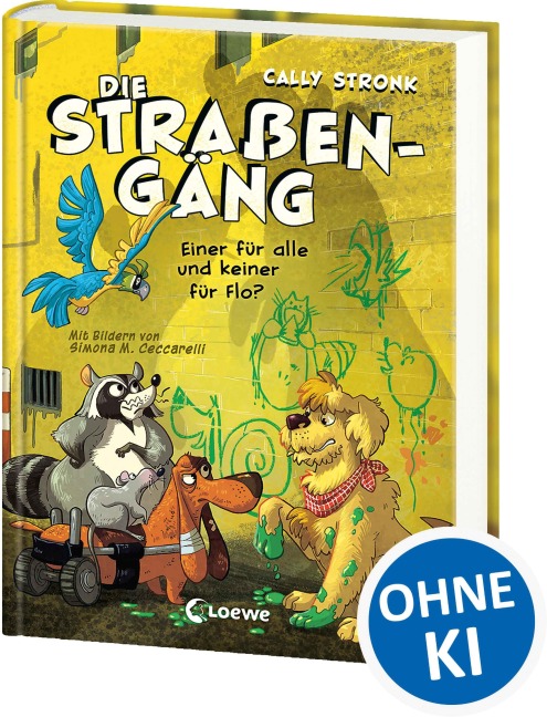 Die Straßengäng (Band 4) - Einer für alle und keiner für Flo? - Cally Stronk