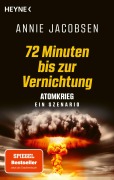 Cover-Bild zum Titel '72 Minuten bis zur Vernichtung' von 'Annie Jacobsen'