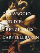 Cover-Bild zum Titel 'Caravaggio und die Grenzen des Darstellbaren' von 'Valeska von Rosen'