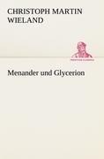 Menander und Glycerion - Christoph Martin Wieland