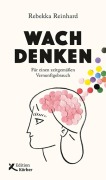 Cover-Bild zum Titel 'Wach denken' von 'Rebekka Reinhard'