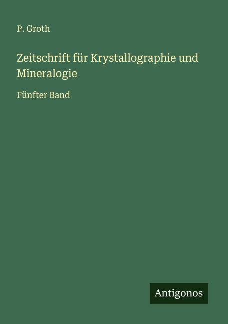 Zeitschrift für Krystallographie und Mineralogie - P. Groth