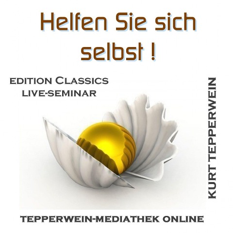 Helfen Sie sich selbst - Kurt Tepperwein