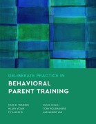 Cover-Bild zum Titel 'Deliberate Practice in Behavioral Parent Training' von 'Mark D Terjesen, Hilary B Vidair, Phyllis S Ohr, Olivia A Walsh, Tony Rousmaniere'