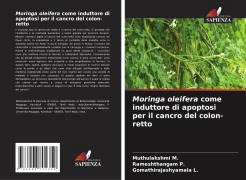 Cover-Bild zum Titel 'Moringa oleifera come induttore di apoptosi per il cancro del colon-retto' von 'Muthulakshmi M., Rameshthangam P., Gomathirajashyamala L.'