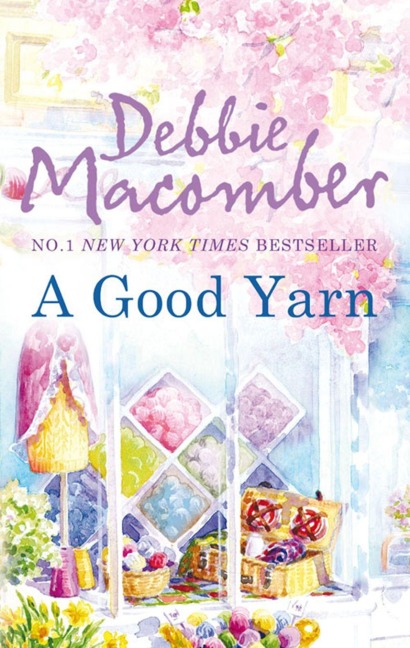 A GOOD YARN - Debbie Macomber