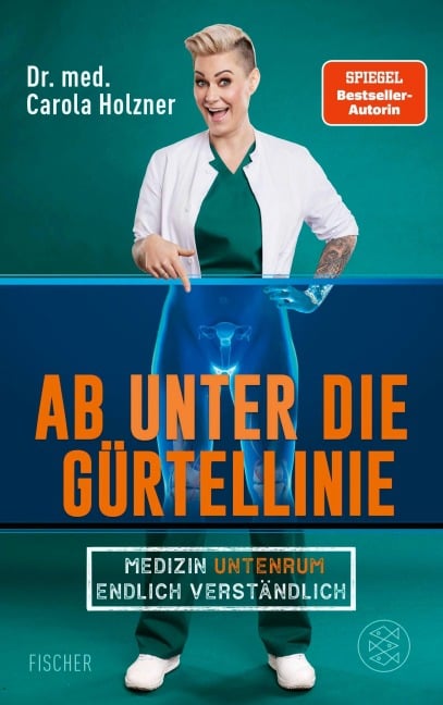 Ab unter die Gürtellinie - Carola Holzner