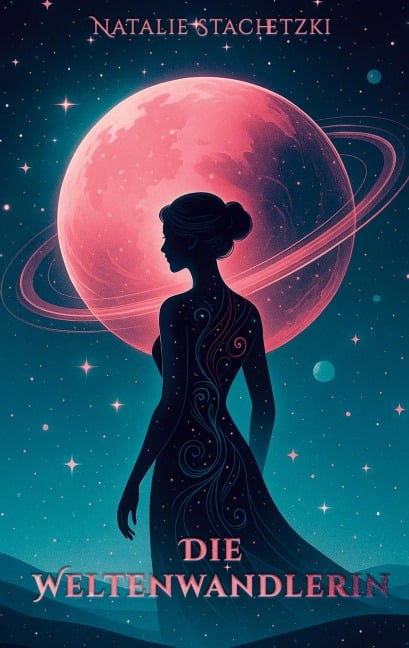 Die Weltenwandlerin - Natalie Stachetzki