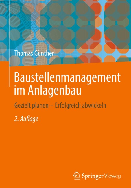 Baustellenmanagement im Anlagenbau - Thomas Günther