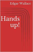 Cover-Bild zum Titel 'Hands up!' von 'Edgar Wallace'
