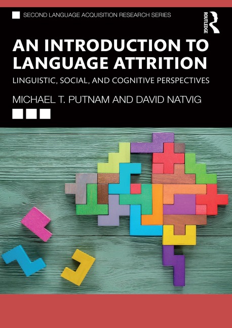An Introduction to Language Attrition - Michael T. Putnam, David Natvig