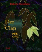 Cover-Bild zum Titel 'Der Clan' von 'Babette Mateluhn'