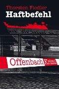 Cover-Bild zum Titel 'Haftbefehl' von 'Thorsten Fiedler'