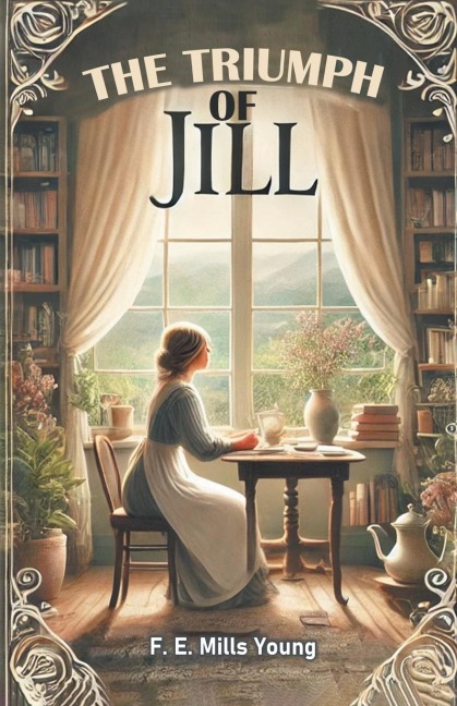 The Triumph of Jill - F. E. Mills Young