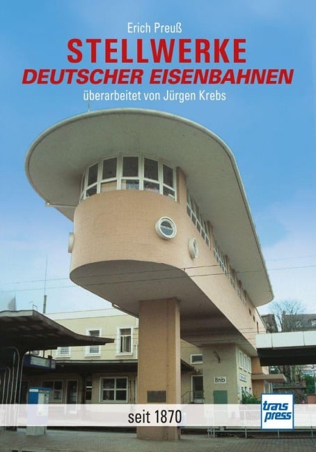 Stellwerke deutscher Eisenbahnen - Erich Preuß