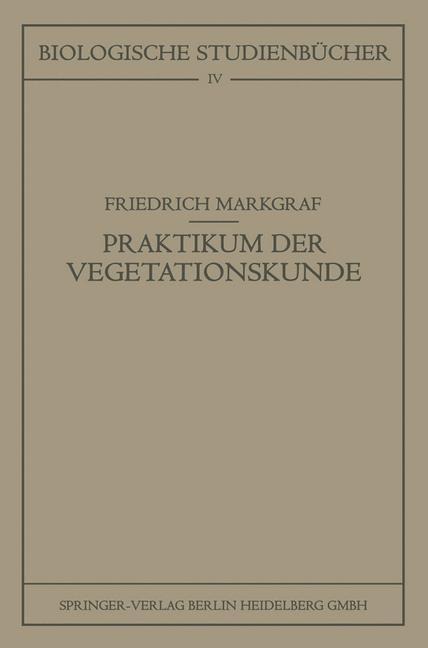 Kleines Praktikum der Vegetationskunde - Friedrich Markgraf