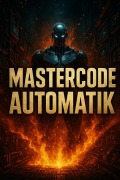 Cover-Bild zum Titel 'Mastercode Automatik: Der Bauplan der Selbstlauf-Systeme' von 'Jana Werner'