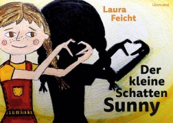 Cover-Bild zum Titel 'Der kleine Schatten Sunny' von 'Laura Feicht'