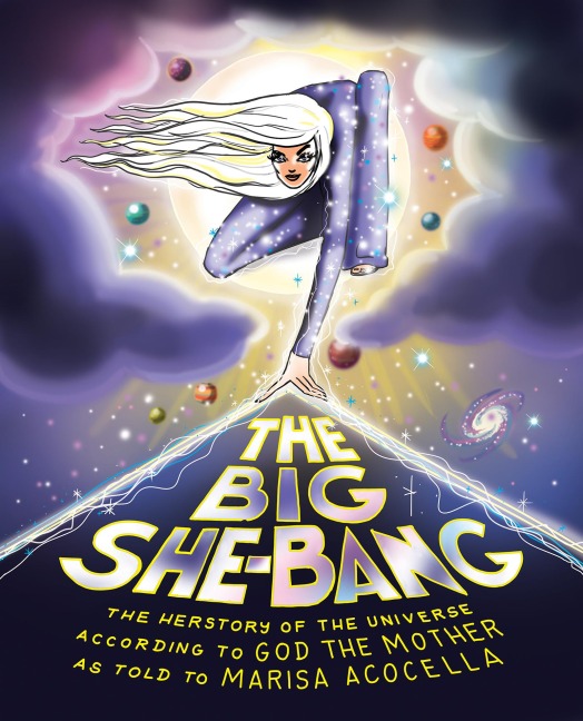 The Big She-Bang - Marisa Acocella