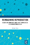 Cover-Bild zum Titel 'Reimagining Reproduction' von 'Kalindi Vora'