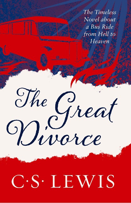 The Great Divorce - C. S. Lewis