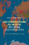 Les civilisations du monde et leurs culturalités - Samama