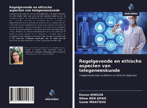 Regelgevende en ethische aspecten van telegeneeskunde - Hanen Dhouib, Wiem Ben Amar, Samir Maatoug