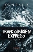 Transsibirien-Express - Heinz G. Konsalik