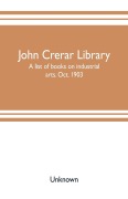 Cover-Bild zum Titel 'John Crerar Library' von 'Unknown'