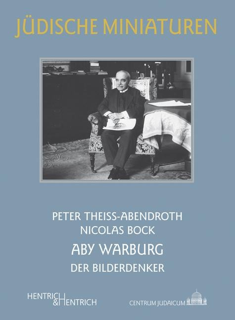 Aby Warburg - Nicolas Bock, Peter Theiss-Abendroth
