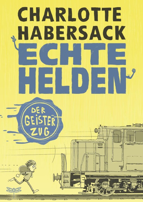 Echte Helden - Der Geisterzug - Charlotte Habersack